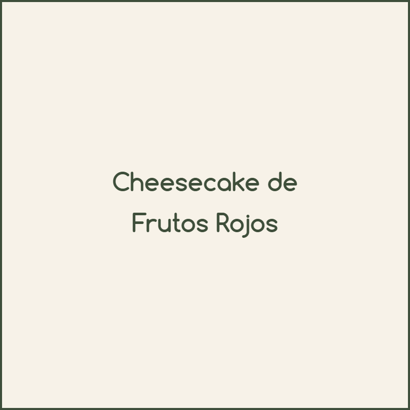 Cheesecake de Frutos Rojos